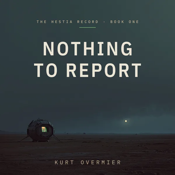 Cover of Nothing to Report, The Hestia Record Book One